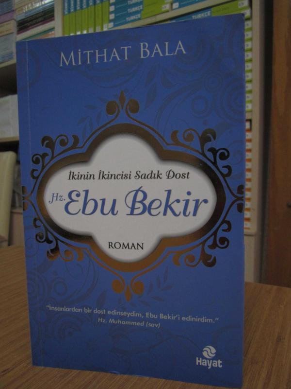 İkinin İkincisi Sadık Dost Hz. Ebubekir