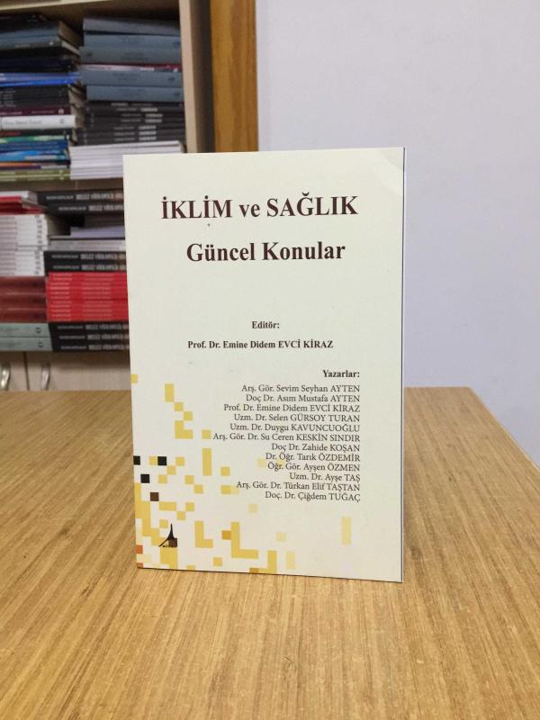 İKLİM ve SAĞLIK Güncel Konular - Editör: Prof. Dr. Emine Didem Evci Kiraz