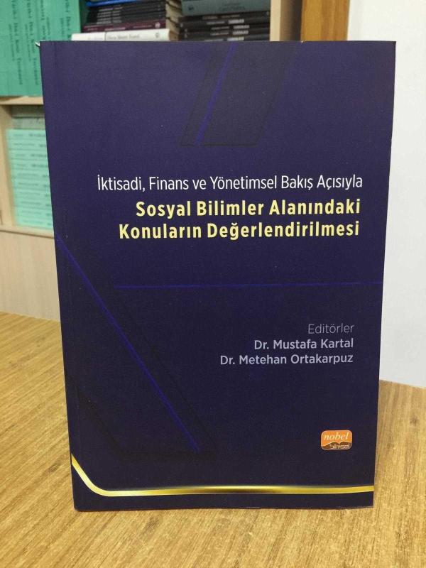 İktisadi Finans ve Yönetimsel Bakış Açısıyla Sosyal Bilimler Alanındaki Konuların Değerlendirilmesi