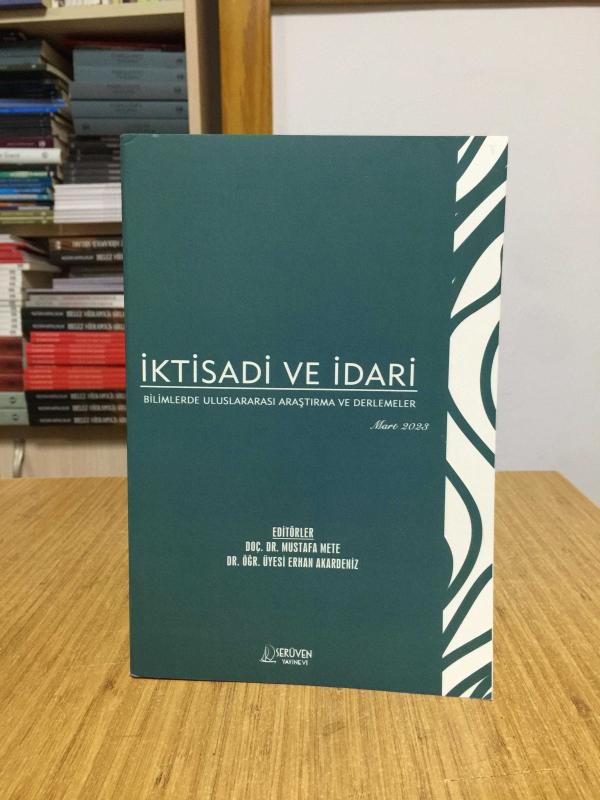 İktisadi ve İdari Bilimlerde Uluslararası Araştırma ve Derlemeler (Mart 2023)