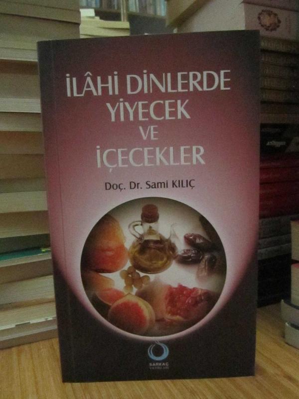 İlahi Dinlerde Yiyecek ve İçecekler - Doç. Dr. Sami Kılıç