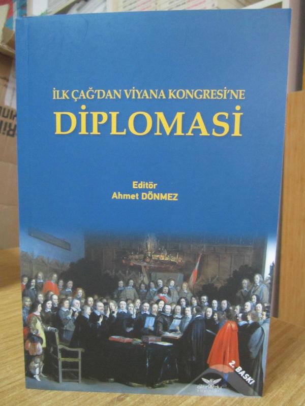 İlkçağ'dan Viyana Kongresi'ne Diplomasi - Editör: Ahmet Dönmez [2.Baskı]