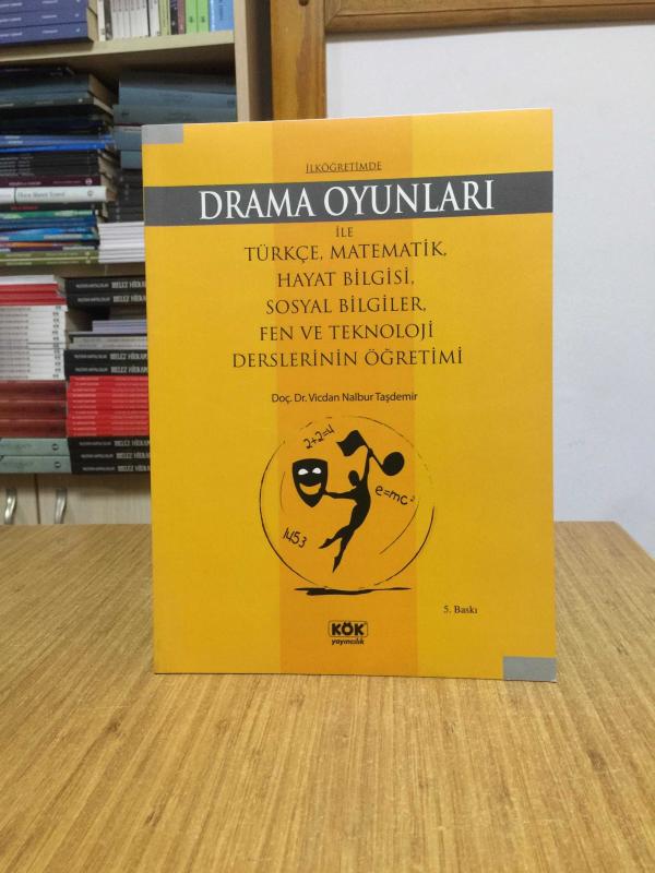 İlköğretimde Drama Oyunları 5.Baskı Kök Yayınevi