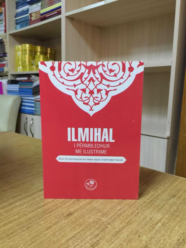 ILMIHAL I PËRMBLEDHUR ME ILUSTRIME - MUHTASAR İLMİHAL HANEFİ (Arnavutça)