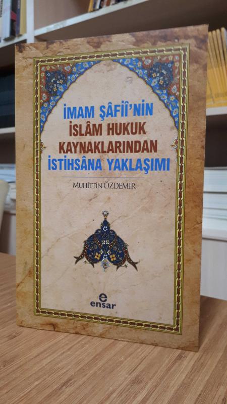 İmam Şafii'nin İslam Hukuk Kaynaklarından İstihsana Yaklaşım