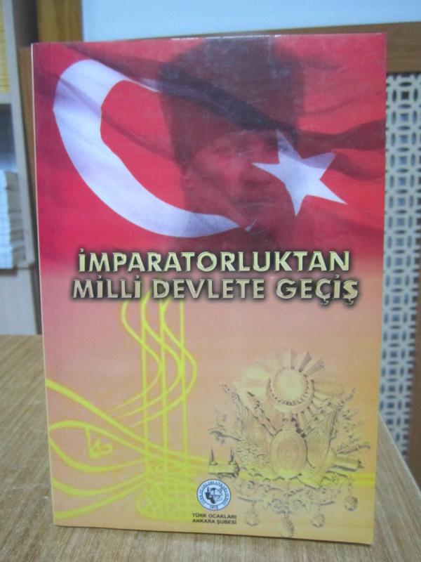 İmparatorluktan Milli Devlete Geçiş / Türk Ocakları Ankara Şubesi