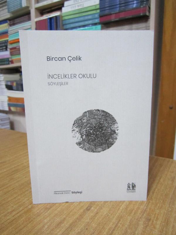 İncelikler Okulu Söyleşiler - Bircan Çelik