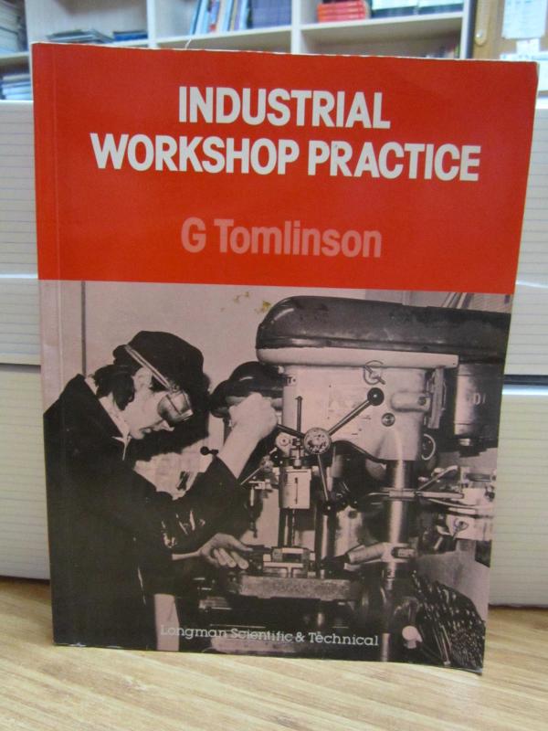 Industrial Workshop Practice - Endüstriyel Atölye Uygulaması