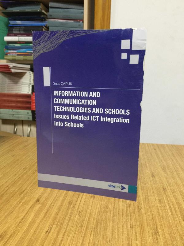 Information and Communication Technologies and Schools Issues Related ICT Integration into School