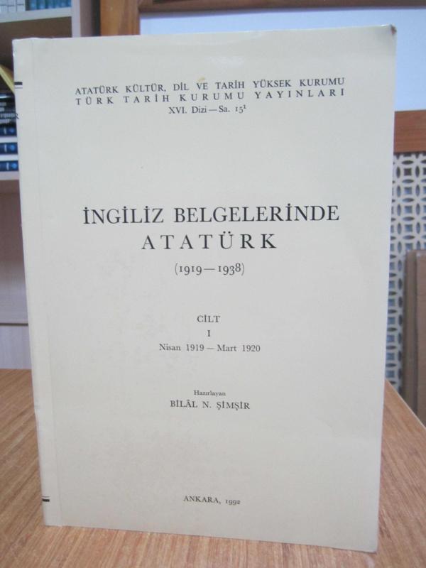 İngiliz Belgelerinde Atatürk (1919-1938) CİLT 1 (Nisan 1919-Mart 1920)