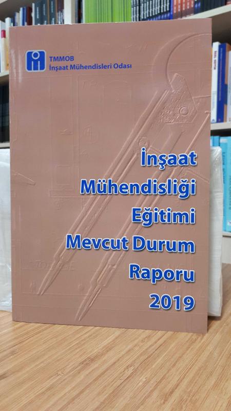 İnşaat Mühendisliği Eğitimi Mevcut Durum Raporu 2019