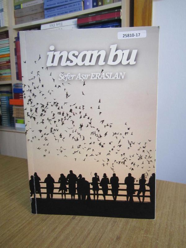 İnsan Bu - Sefer Aşır Eraslan (Büyük Boy 20x28)