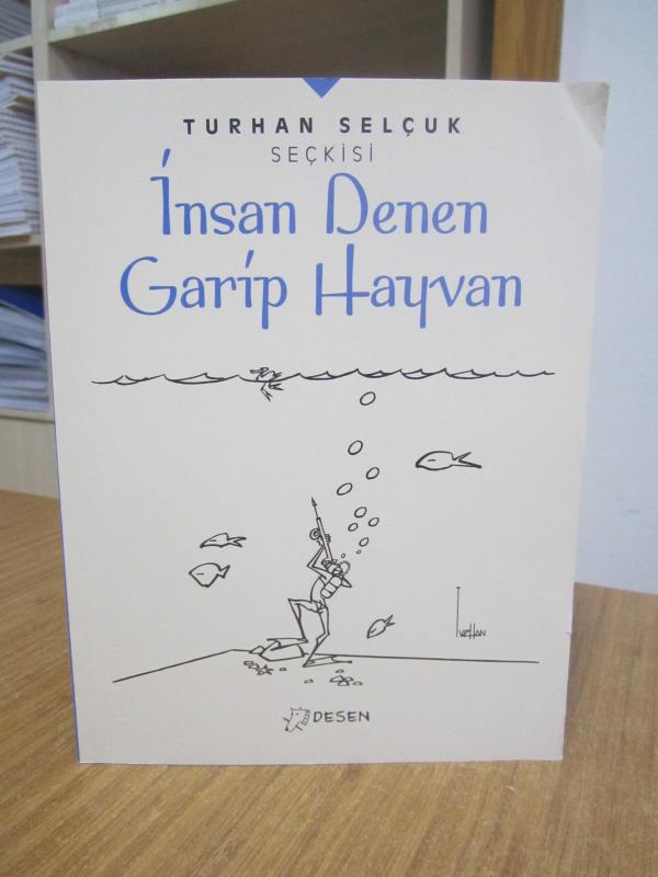 İnsan Denen Garip Hayvan - Turhan Selçuk Seçkisi (Karikatürler) Desen Yayınları
