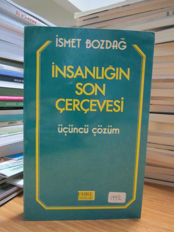 İnsanlığın Son Çerçevesi Üçüncü Çözüm - İsmet Bozdağ