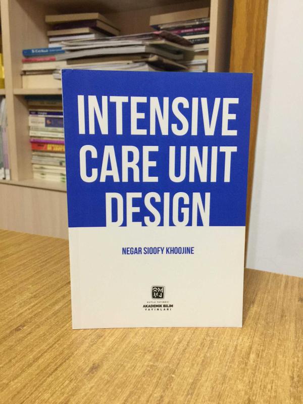 Intensive Care Unit Design - Negar Sioofy Khoojine