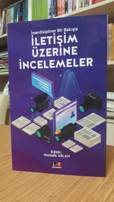 İnterdisipliner Bir Bakışla İletişim Üzerine İncelemeler