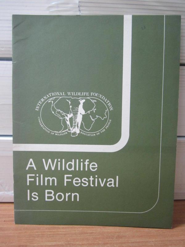 International Wildlife Foundation - A Wildlife Film Festival is Born 1982