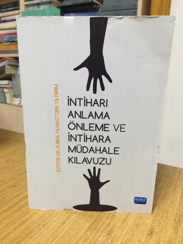İntiharı Anlama Önleme ve İntihara Müdahele Kılavuzu - Editör: Dr. Kübra Yılmaztürk Yıldırım