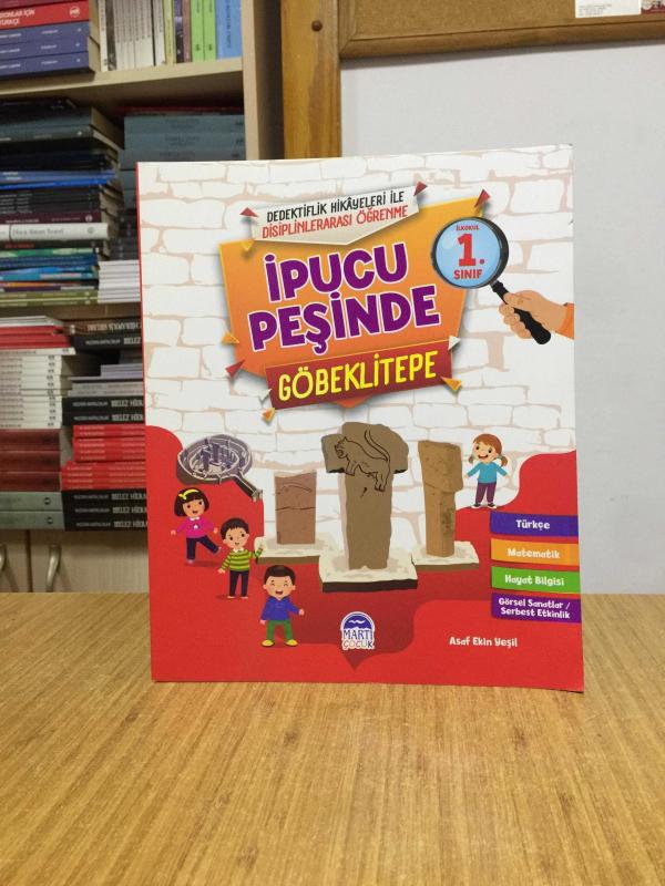 İpucu Peşinde Göbeklitepe - İlkokul 1. Sınıf Dedektiflik Hikayeleri ile Disiplinlerarası Öğrenme