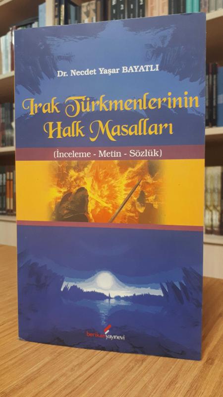 Irak Türkmenlerinin Halk Masalları (İnceleme-Metin-Sözlük)