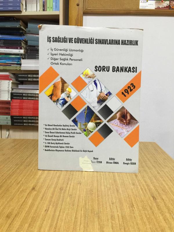İş Sağlığı ve Güvenliği Sınavlarına Hazırlık Soru Bankası 1923 - Ömer Özer