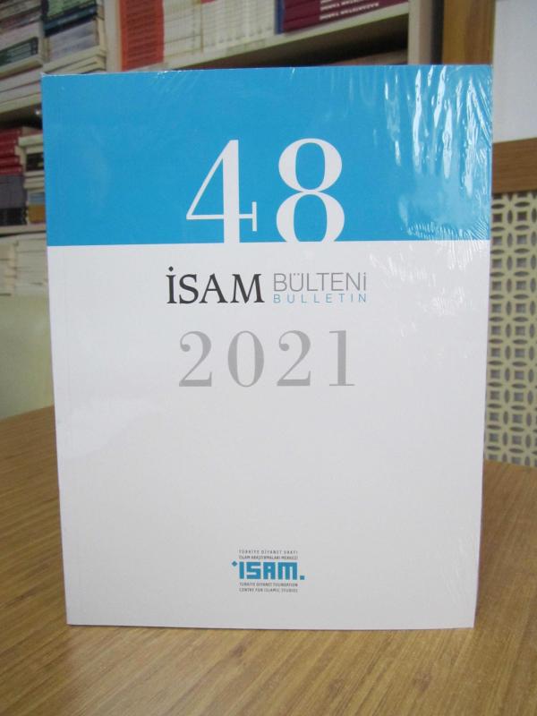 İsam Bülteni 2021 - İslam Araştırmaları Merkezi - Sayı 48 - Yıl 2022