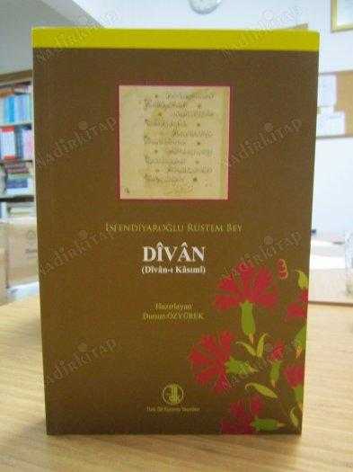 İsfendiyaroğlu Rüstem Bey Divan - Divan-ı Kasımi (İnceleme-Metin-Tıpkıbasım)