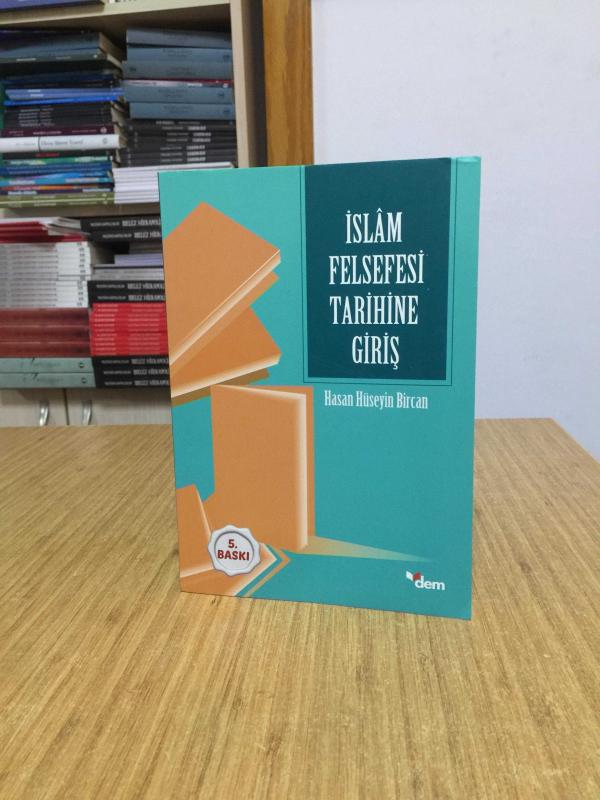 İslam Felsefesi Tarihine Giriş - Hasan Hüseyin Bircan [5.Baskı]