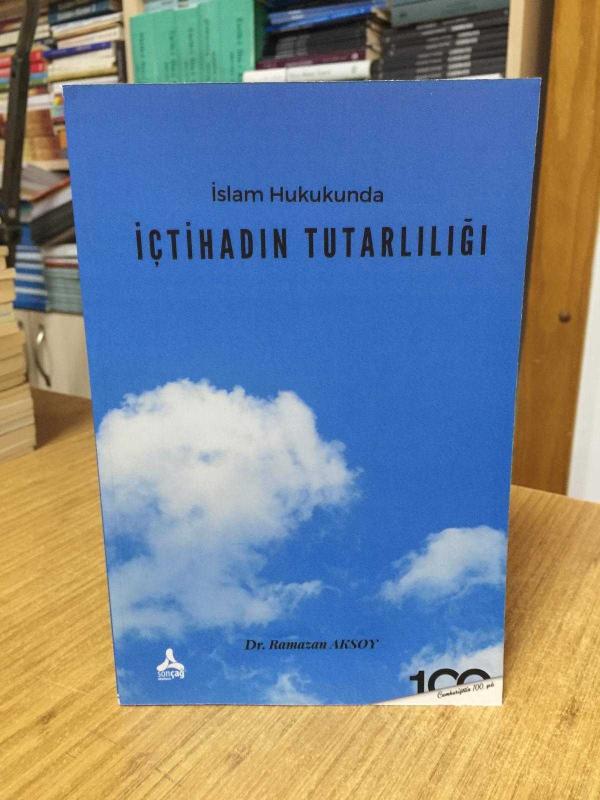 İslam Hukukunda İçtihadın Tutarlılığı - Dr. Ramazan Aksoy