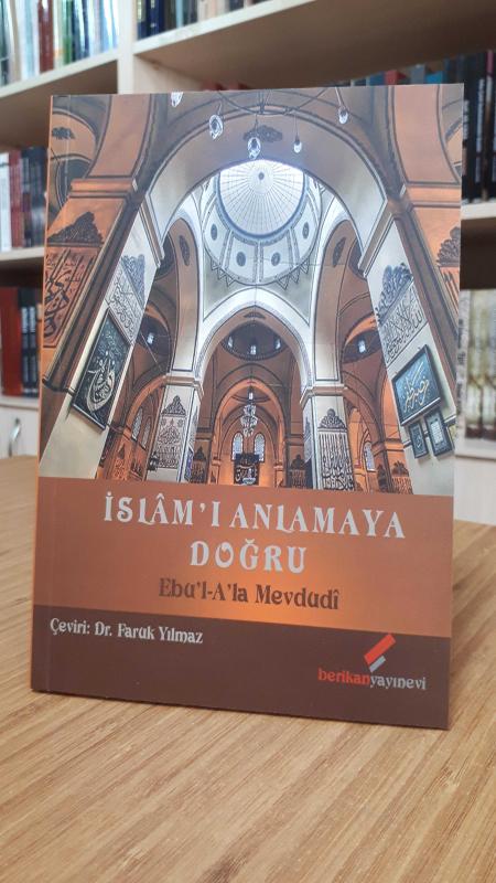 İslam'ı Anlamaya Doğru (Ebu'l-A'la Mevdudi)