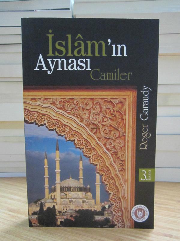 İslam'ın Aynası Camiler - Roger Garaudy