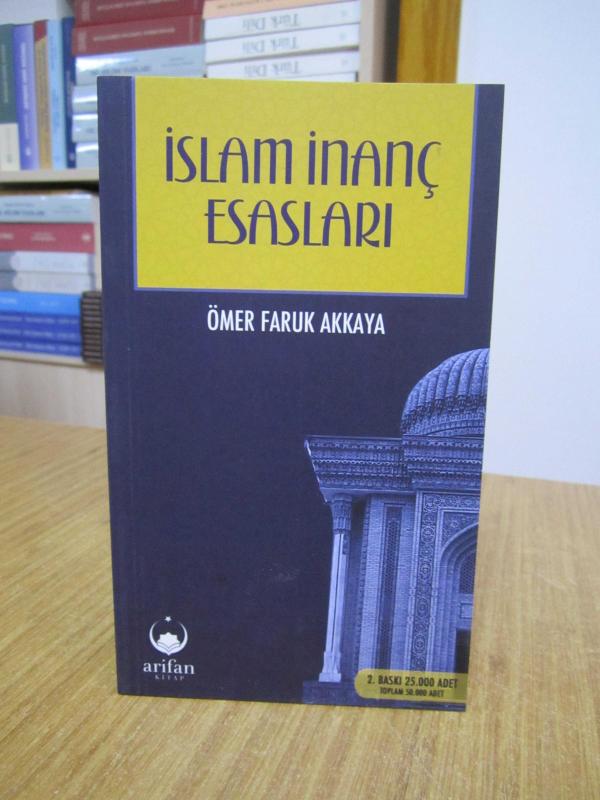 İslam İnanç Esasları - Ömer Faruk Akkaya [2.Baskı]