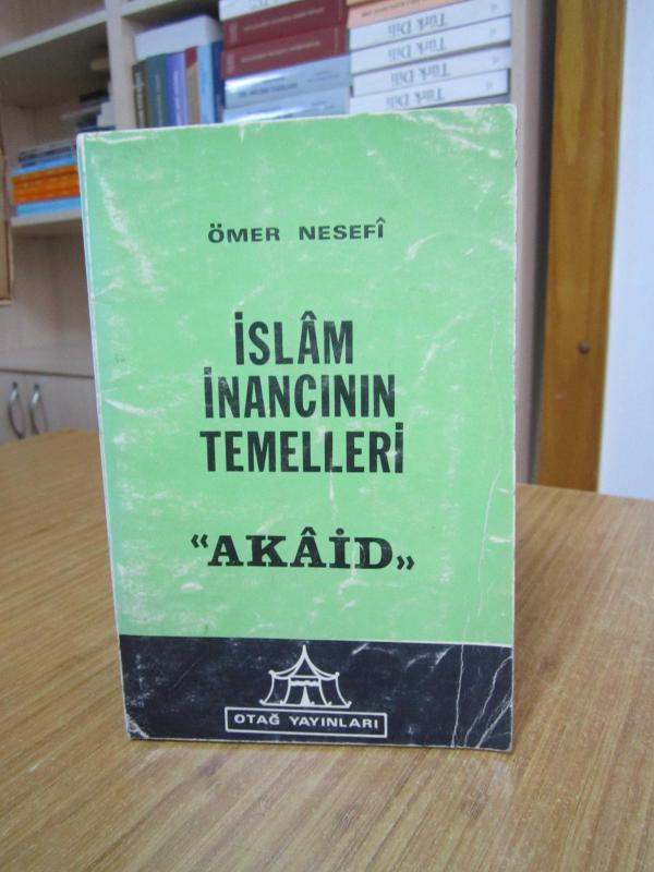İslam İnancının Temelleri Akaid - Ömer Nesefi