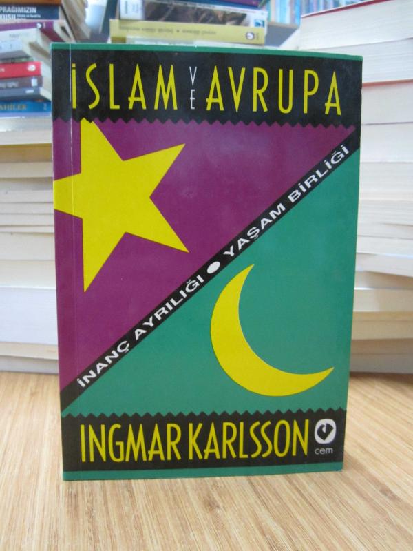 İslam ve Avrupa (İnanç Ayrılığı - Yaşam Birliği)