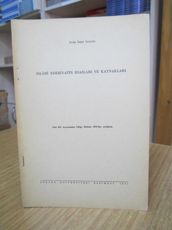 İslami Edebiyatın Esasları ve Kaynakları - Agah Sırrı Levend / Türk Dili Araştırmaları Yıllığı Belleten 1971'den Ayrıbasım