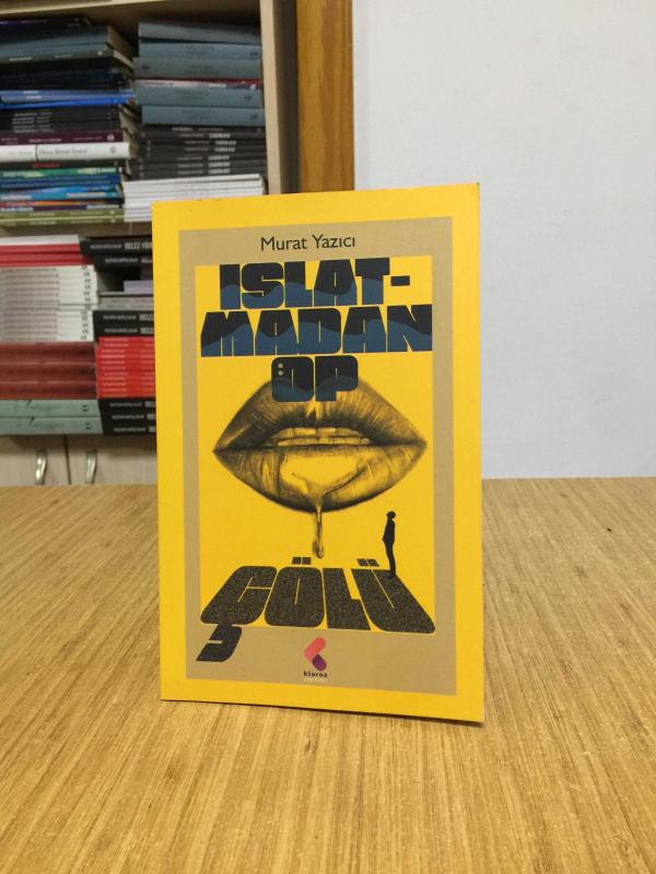 Islatmadan Öp Çölü - Murat Yazıcı