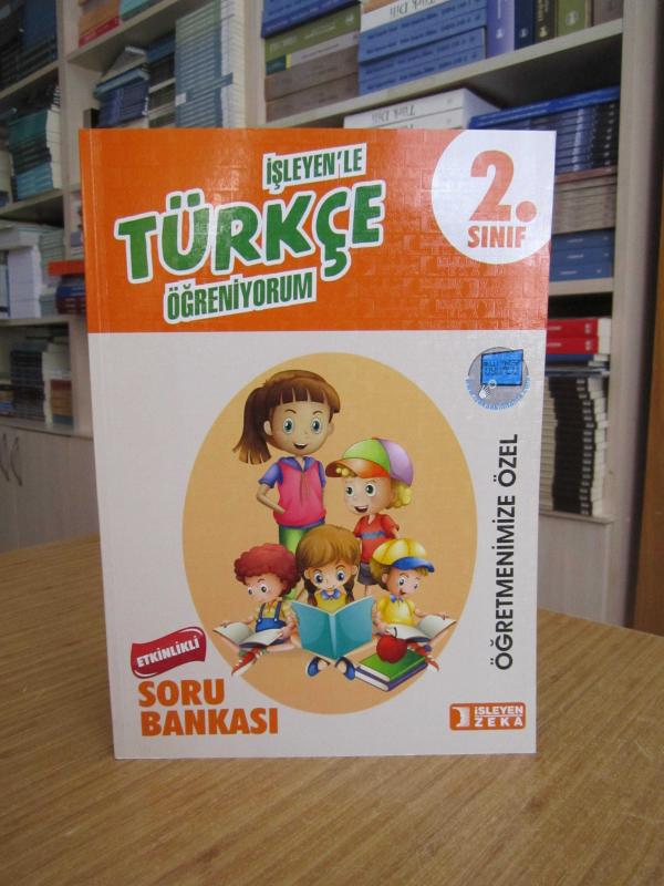 İşleyen'le Türkçe Öğreniyorum 2. Sınıf Soru Bankası (Öğretmenimize Özel)