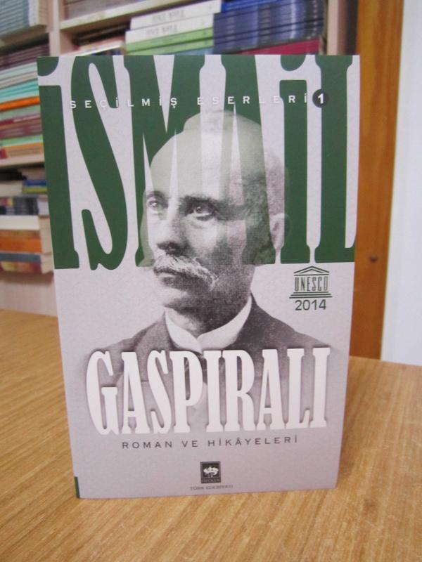 İsmail Gaspıralı Seçilmiş Eserleri 1 - Roman ve Hikayeleri