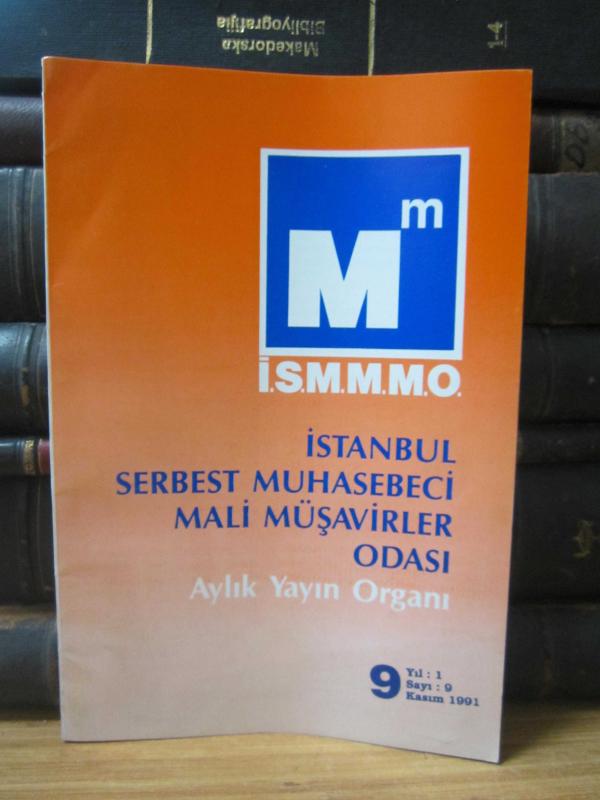 İSMMMO İstanbul Serbest Muhasebeci Mali Müşavirler Odası -Yıl 1 Sayı 9 - Kasım 1991