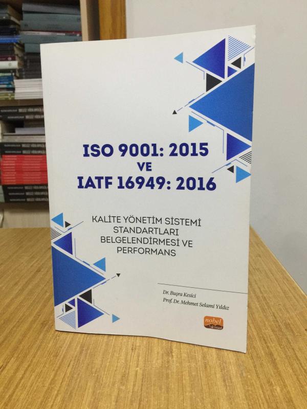 ISO 9001: 2015 ve IATF 16949: 2016 Kalite Yönetim Sistemi Standartları Belgelendirmesi ve Performans