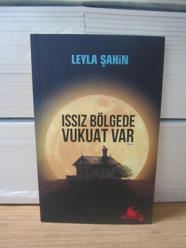 Issız Bölgede Vukuat Var - Leyla Şahin