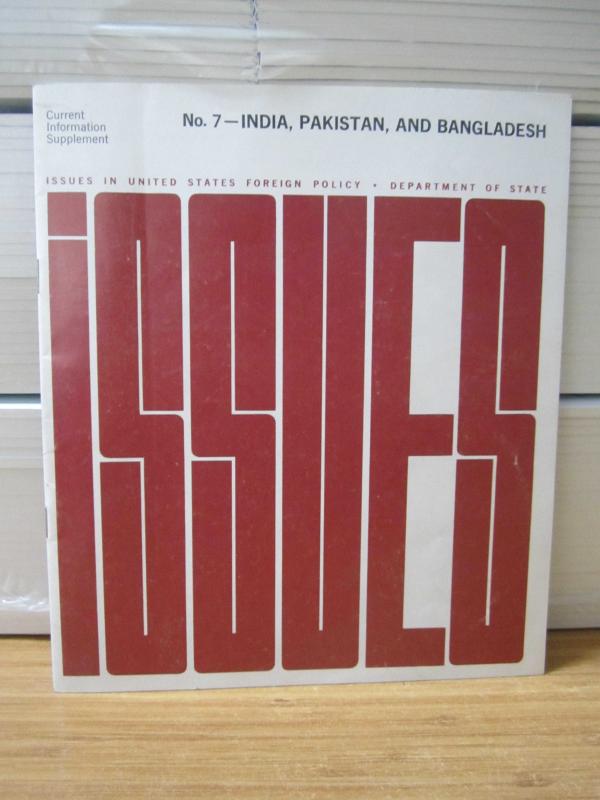 ISSUES in United States Foreign Policy - No 7 - India Pakistan and Bangladesh ( Current Information Supplement ) - October 1972