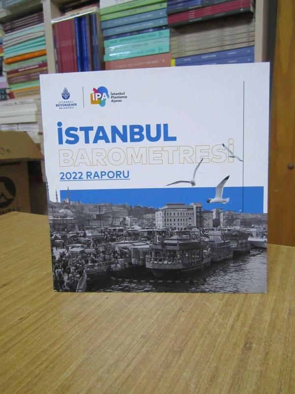 İstanbul Barometresi 2022 Raporu / İPA İstanbul Planlama Ajansı 2023