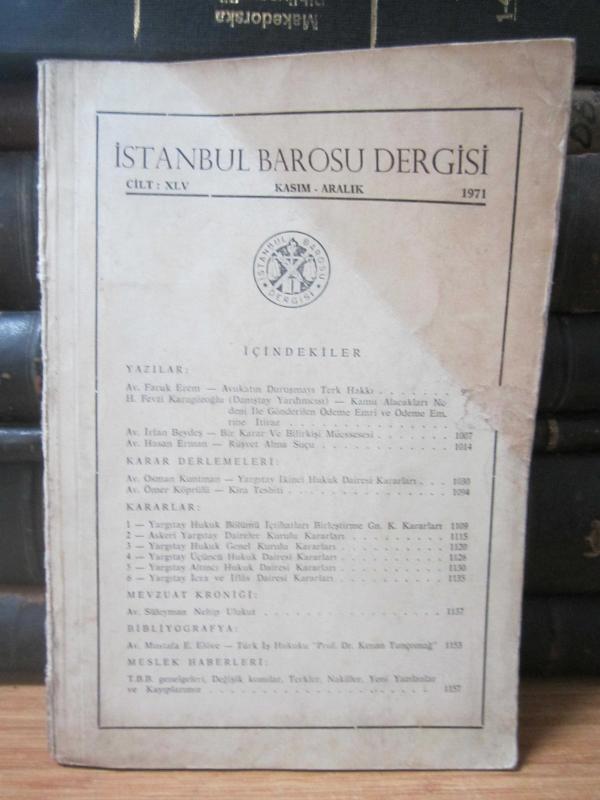 İstanbul Barosu Dergisi - Cilt XLV - Kasım Aralık 1971