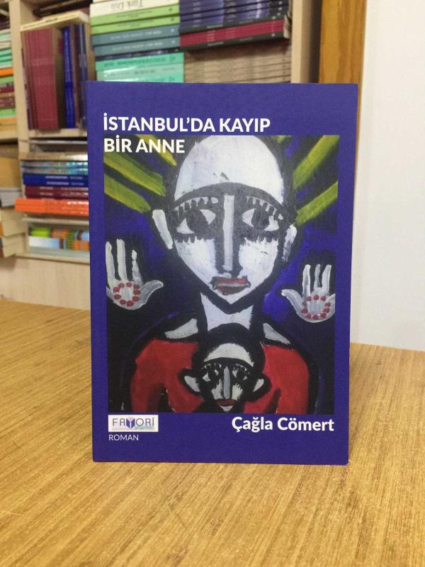 İstanbul'da Kayıp Bir Anne - Çağla Cömert