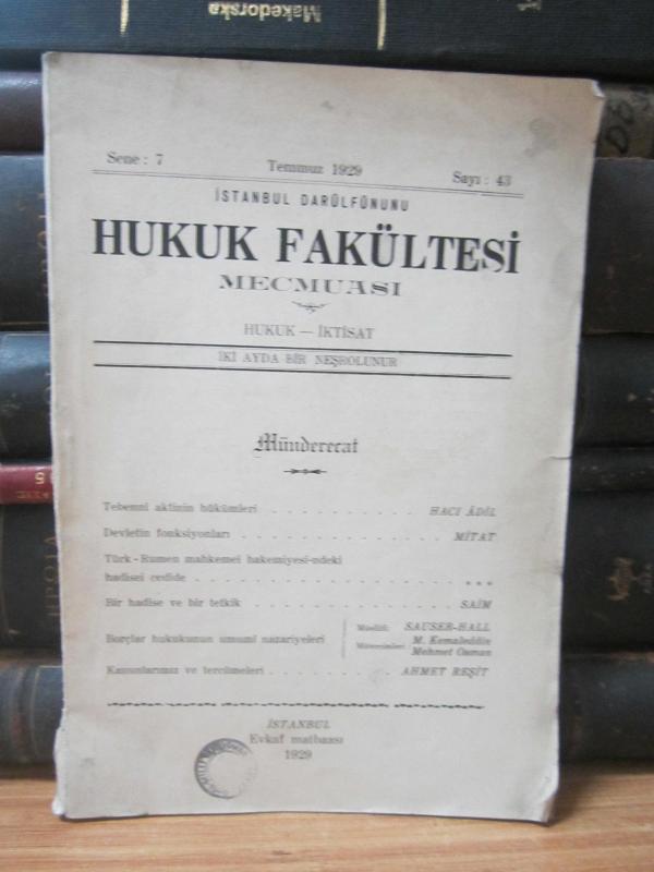 İstanbul Darülfünunu Hukuk Fakültesi Mecmuası - Sene 7 Sayı 43 - Temmuz 1929