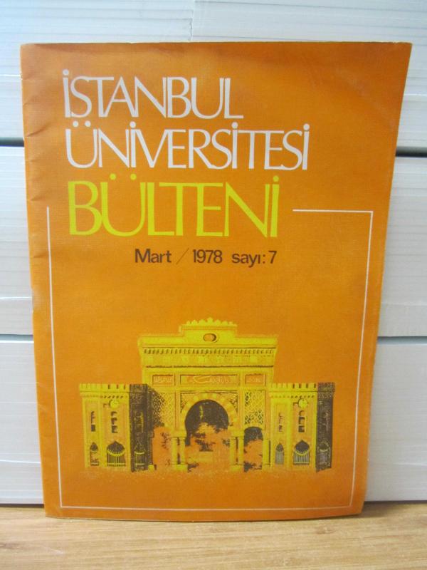 İstanbul Üniversitesi Bülteni - Sayı 7 - Mart 1978