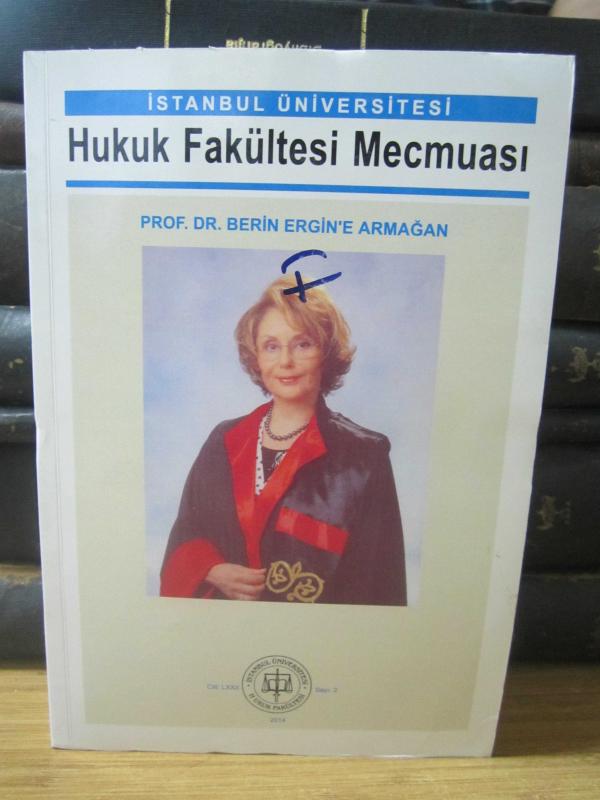 İstanbul Üniversitesi Hukuk Fakültesi Mecmuası ( Prof. Dr. Berin Ergin'e Armağan ) - Cilt LXXII Sayı 2 - Yıl 2014
