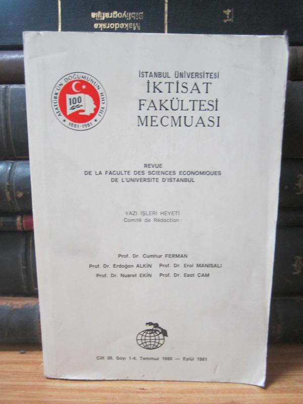 İstanbul Üniversitesi İktisat Fakültesi Mecmuası - Cilt 39 Sayı 1-4 - Temmuz 1980 - Eylül 1981