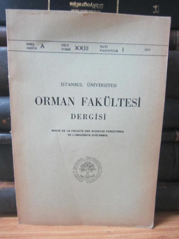 İstanbul Üniversitesi Orman Fakültesi Dergisi - Yıl: 1973 - Seri A - Cilt 23 Sayı 1